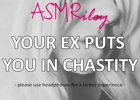 Eroticaudio - your ex puts you in chastity cock cage femdom sissy asmriley